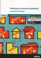 Marketing Y Promocion Inmobiliaria: Certificado De Profesionalida D De Gestion Comercial Inmobiliaria PDF