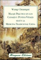 Masaje Practico En Los Canales Y Puntos Vitales Segun La Medicina Tradicional China
