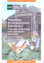 Matematica De Las Operaciones Financieras Ii : Prestamos , Emprestitos, Otras Operaciones Financieras
