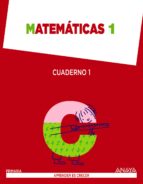 Matemáticas 1. Cuaderno 1. 1º Primer Ciclo
