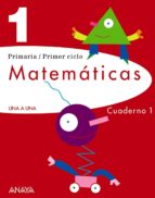 Matemáticas 1. Cuaderno 1.ep Primer Ciclo
