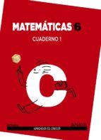 Matemáticas 6º Educacion Primaria Cuaderno 1. Cantabria / Ceuta / Illes Balears / La Rioja / Madrid / Melilla
