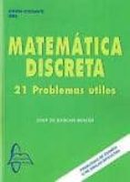 Matematicas Discretas: 21 Problemas Utiles
