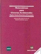 Matematicas Para Ciencias Ambientales : Alge Bra Lineal Y Ecuaciones Diferenciales PDF