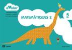 Matemàtiques 2. 5 Anys A Volar! Cataluña/baleares