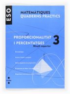 Matemàtiques. Quad. Pràctics. Proporcionalitat I Percentatges 3º Eso Catala