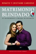 Matrimonio Blindado: Su Matrimonio A Prueba De Divorcio