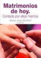 Matrimonios De Hoy: Contado Por Ellos Mismos