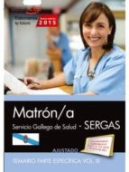 Matrón/a. Servicio Gallego De Salud . Temario Parte Específica. Vol.iii