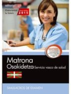 Matrona. Servicio Vasco De Salud-osakidetza. Simulacros De Examen