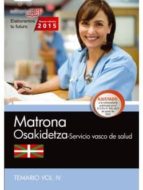 Matrona. Servicio Vasco De Salud-osakidetza. Temario Vol.iv