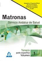Matronas Del Servicio Andaluz De Salud. Temario Parte Especifica. Vol. I