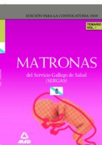 Matronas Del Servicio Gallego De Salud . Temario Parte Es Pecifica. Volumen I