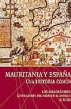 Mauritania Y España. Una Historia Comun: Los Almoravides. Unifica Dores Del Magreb Y Al-andalus