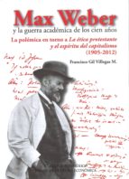 Max Weber Y La Guerra Academica De Los Cien Años
