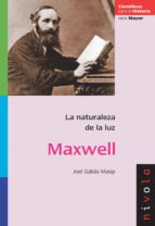 Maxwell: La Naturaleza De La Luz
