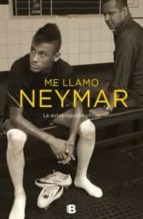 Me Llamo Neymar: La Autobiografia Oficial PDF