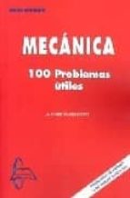 Mecanica: 100 Problemas Utiles