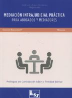 Mediacion Intrajudicial Práctica Para Abogados Y Mediadores PDF