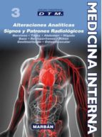 Medicina Interna Tomo Iii: Premium: Alteraciones Analiticas, Signos Y Patrones Radiologicos