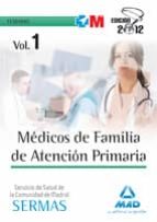Medicos De Familia De Atencion Primaria Del Servicio De Salud De La Comunidad De Madrid. Temario Volumen I PDF
