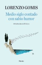 Medio Siglo Contado Con Sabio Humor: 100 Editoriales De El Ciervo PDF