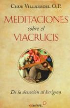 Meditaciones Sobre El Viacrucis De La Devocion Al Kerigma PDF