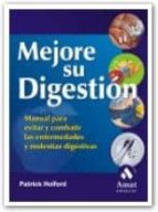 Mejore Su Digestion: Manual Para Evitar Y Combatir Las Enfermedad Es Y Molestias Digestivas