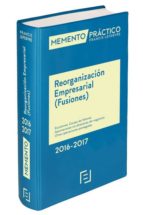 Memento Práctico Reorganización Empresarial 2016-2017