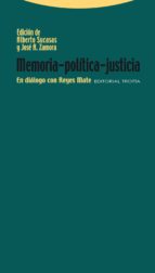Memoria-politica-justicia: En Dialogo Con Reyes Mate