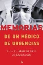 Memorias De Un Médico De Urgencias. Jefe Del Servicio De Urgencias Del Hospital Clínico De Madrid PDF