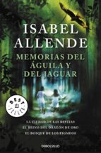 Memorias Del Aguila Y Del Jaguar: La Ciudad De Las Bestias; El Re Ino Del Dragon De Oro; El Bosque De Los Pigmeos