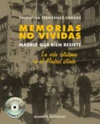 Memorias No Vividas: Madrid Que Bien Resiste