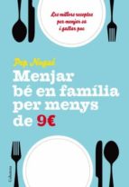 Menjar Be En Familia Per Menys De 9 Euros