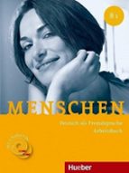 Menschen B1. Arbeitsbuch Mit 2 Audio-cds: Deutsch Als Fremdsprache / Arbeitsbuch Mit 2 Audio-cds