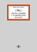 Mente, Cerebro Y Antropologia En Kant