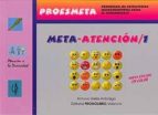 Meta-atencion 1: Proesmeta Educacion Primaria. 1º Y 2º Ciclos