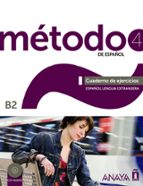 Metodo De Español 4: Cuaderno De Ejercicios B2