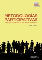 Metodologias Participativas: Sociopraxis Para La Creatividad Social