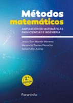Metodos Matematicos: Ampliacion De Matematicas Para Ciencias E Ingenieria