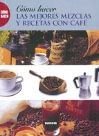 Mezclas Y Recetas Con Cafe