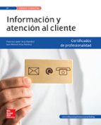 Mf0214: Información Y Atención Al Cliente. Ed 2015