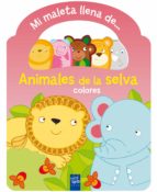Mi Maleta Llena De Animales De La Selva PDF