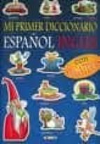 Mi Primer Diccionario Español Ingles Con Pegatinas 1
