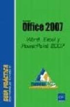Microsoft Office 2007: Word, Excel Y Powerpoint 2007