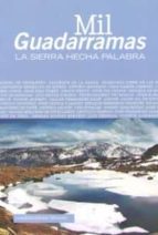 Mil Guadarramas: La Sierra Hecha Palabra