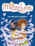 Mila & Luna: Un Hechizo Secreto PDF
