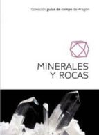 Minerales Y Rocas Guias De Campo De Aragon