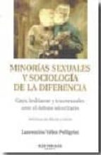 Minorias Sexuales Y Sociologia De La Diferencia: Gays, Lesbianas Y Transexuales Ante El Debate Identitario
