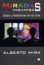 Miradas Insumisas: Gays Y Lesbianas En El Cine